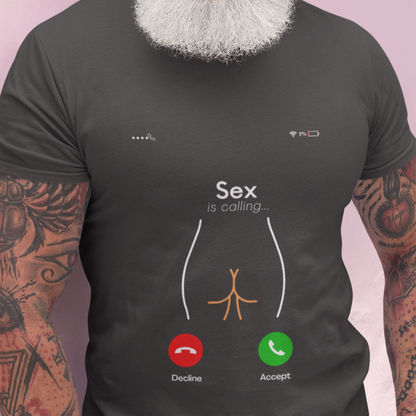 Sex is Calling T-Shirt - Bold and Playful Statement