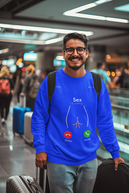 Sex is Calling Sweatshirt - Bold and Fun Design