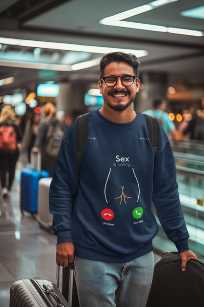 Sex is Calling Sweatshirt - Bold and Fun Design